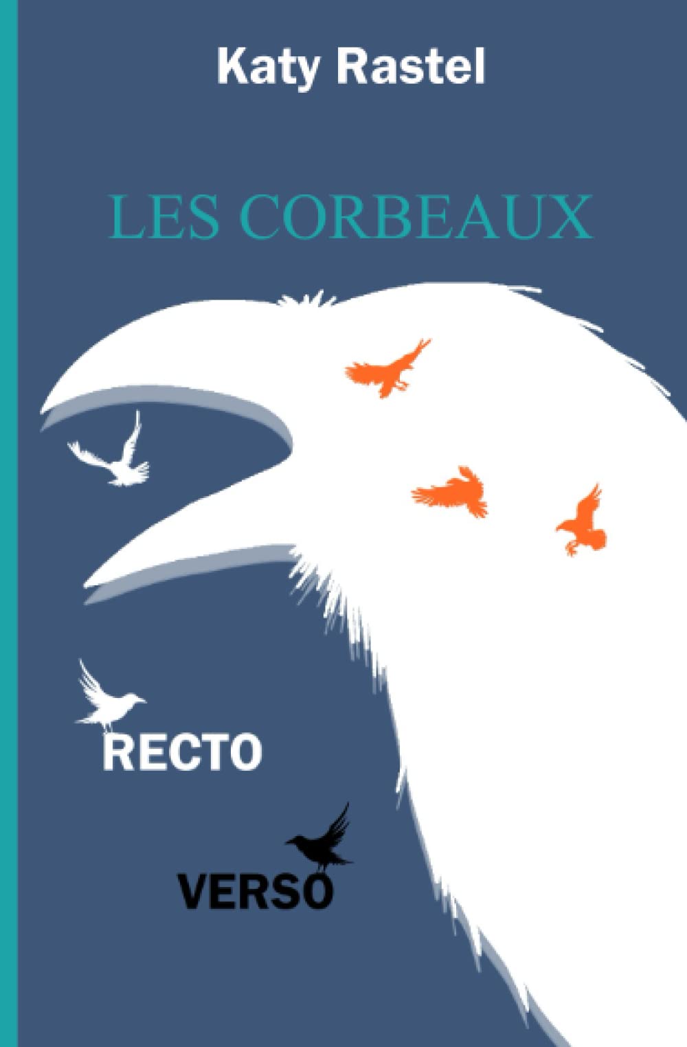 Le livre « Les Corbeaux : recto-verso » de Katy Rastel
