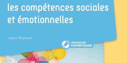 Développer les compétences sociales et émotionnelles