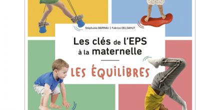 Les clés de l'EPS à la maternelle –  Les équilibres