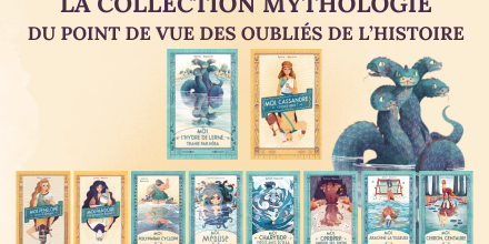 PlONGEZ DANS LES NOUVEAUTÉS DE NOTRE COLLECTION MYTHOLOGIE ! 