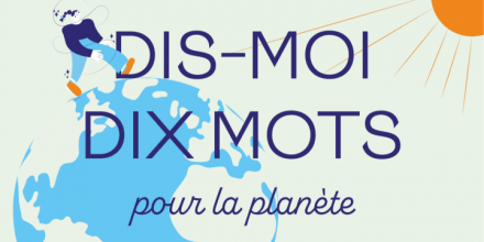 Dis-moi dix mots : un concours scolaire pour travailler la langue française