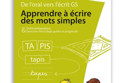 Bonnes feuilles : Apprendre à écrire des mots simples