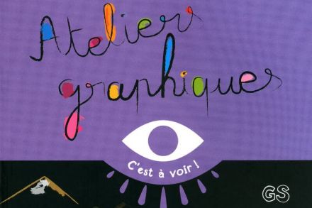 Ateliers graphiques PS-MS-GS