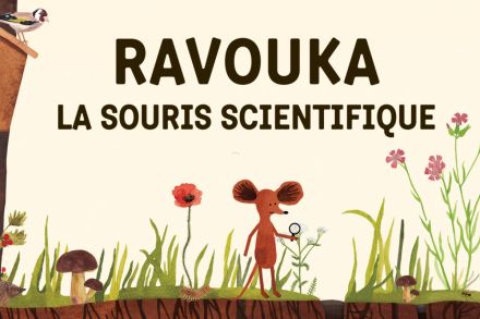 Ravouka la souris scientifique