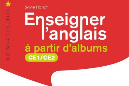 Enseigner l'anglais à partir d'albums