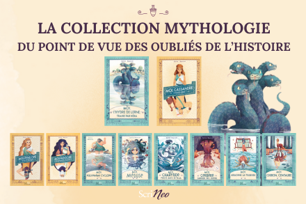 PlONGEZ DANS LES NOUVEAUTÉS DE NOTRE COLLECTION MYTHOLOGIE ! 
