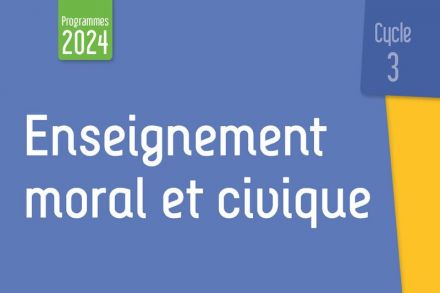 Enseignement moral et civique Cycle 3
