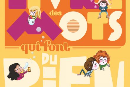 « Le livre des mots qui », une collection où les héros sont les mots