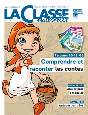 La Classe maternelle n°322 Octobre-Novembre 2023 