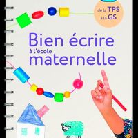 Bien écrire à l'école maternelle