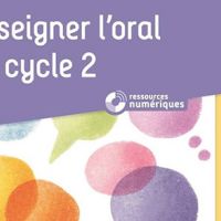 Enseigner l'oral au cycle 2