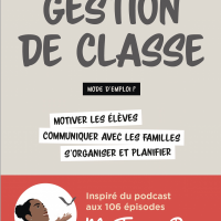 Gestion de classe, mode d'emploi ?