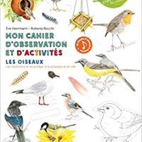 Mon cahier d’observation et d’activités – Les oiseaux