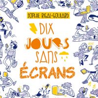 Dix jours sans écrans